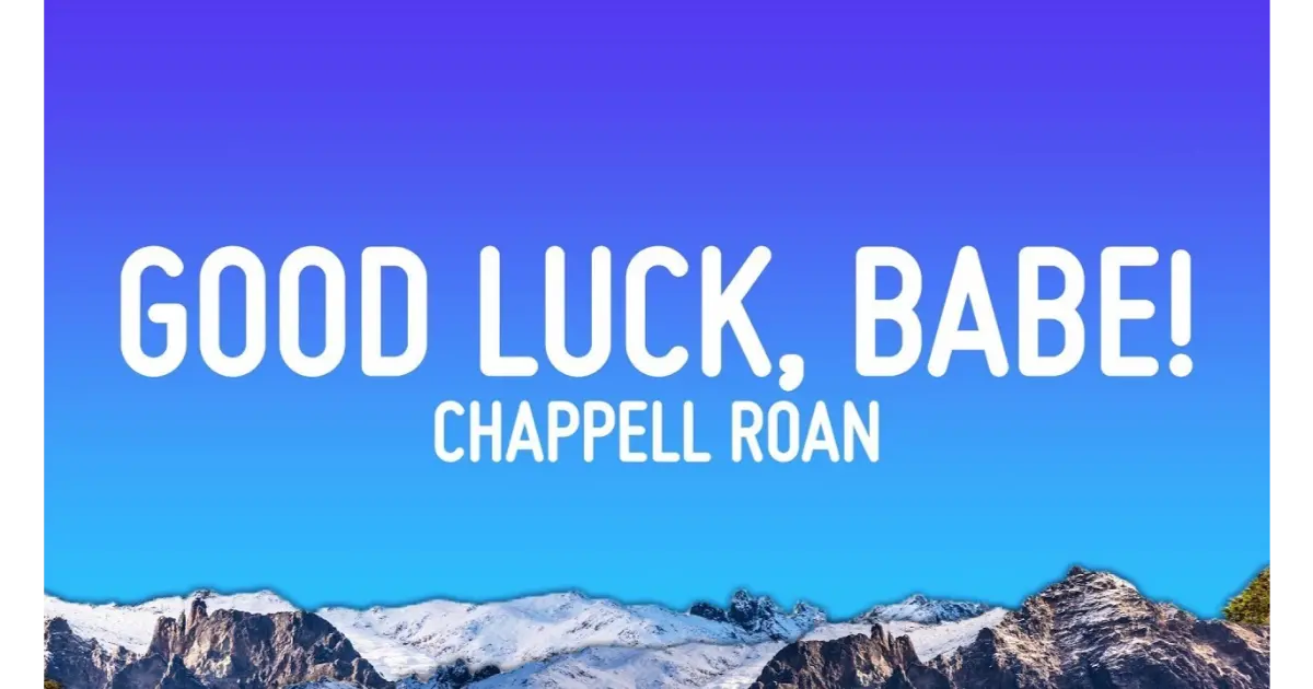 chappell roan good luck, babe! (preview) lyrics