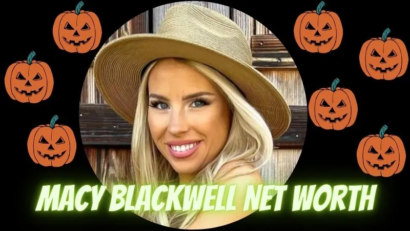 Macy Blackwell Net Worth