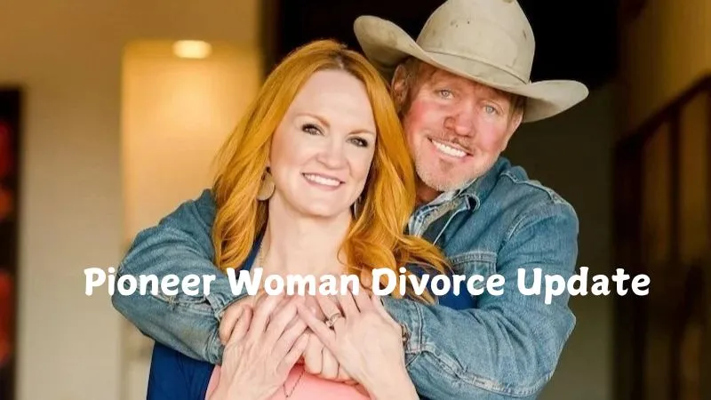 Pioneer Woman Divorce Update: Latest News & Details