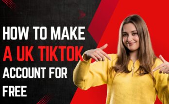 Make A UK TikTok Account